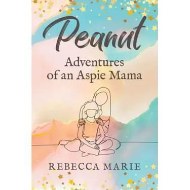 Peanut: Adventures of an Aspie Mama