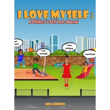 I Love Myself: A Children's Self Love Journal