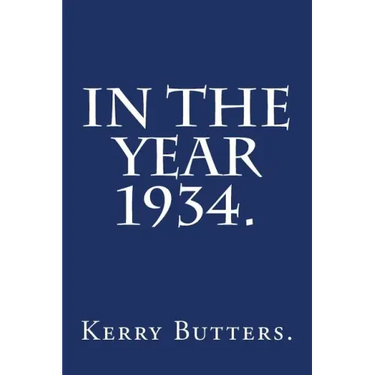 In the Year 1934.