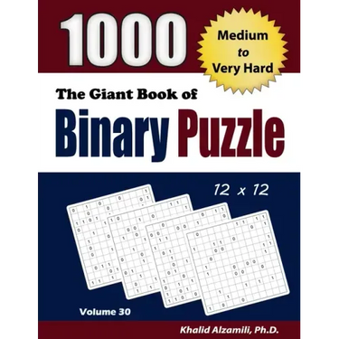 The Giant Book of Binary Puzzle: 1000 Medium to Very Hard (12x12) Puzzles