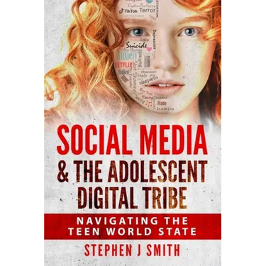 Social Media & The Adolescent Digital Tribe: Navigating the Teen World State