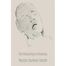 The Melancholy of Anatomy