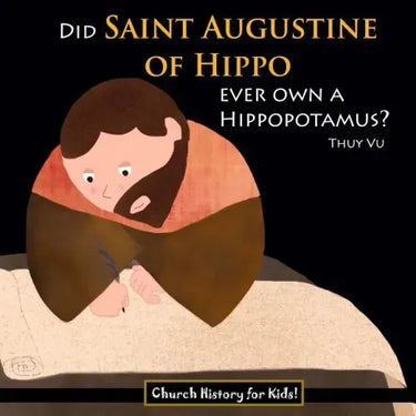 Did Saint Augustine of Hippo Ever Own a Hippopotamus?