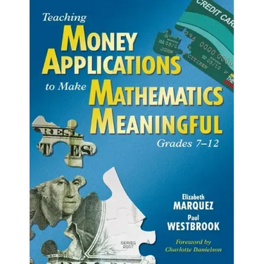 Teaching Money Applications to Make Mathematics Meaningful, Grades 7-12
