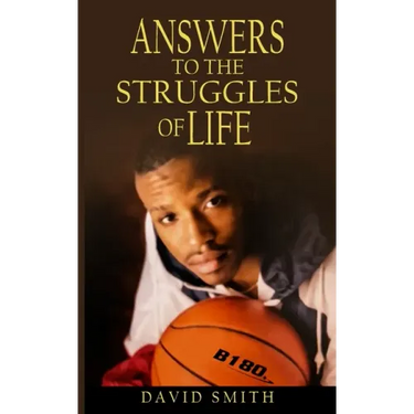 Answers To The Struggles of Life