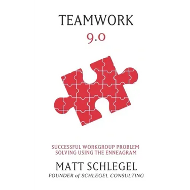 Teamwork 9.0: Successful Workgroup Problem Solving Using the Enneagram (Black & White)