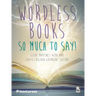 Wordless Books: So Much to Say!: