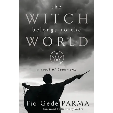 The Witch Belongs to the World: A Spell of Becoming