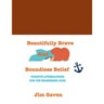 Beautifully Brave and Boundless Belief: Positive Affirmations for the Wandering Soul
