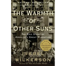 The Warmth of Other Suns: The Epic Story of America's Great Migration