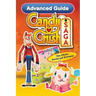 Candy Crush Saga Advanced Guide: Tips, Cheats, Secrets and Strategies