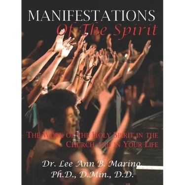 Manifestations of the Spirit: The Work of the Holy Spirit in the Church and in Your Life