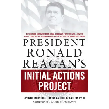 President Ronald Reagan's Initial Actions Project
