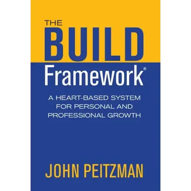 The BUILD Framework: A Heart-Based System for Personal and Professional Growth