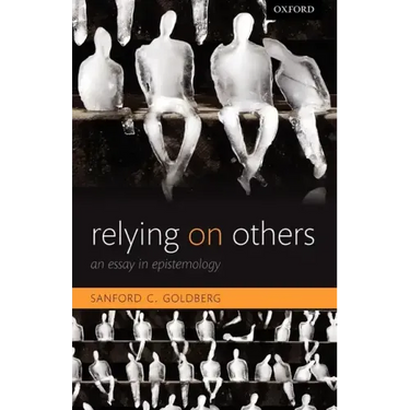Relying on Others: An Essay in Epistemology