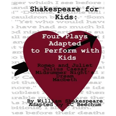 Shakespeare For Kids: Four plays adapted to perform with kids