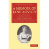 A Memoir of Jane Austen: Together with 'Lady Susan': A Novel