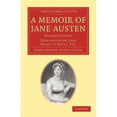 A Memoir of Jane Austen: Together with 'Lady Susan': A Novel