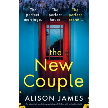 The New Couple: An absolutely addictive psychological thriller with a shocking twist
