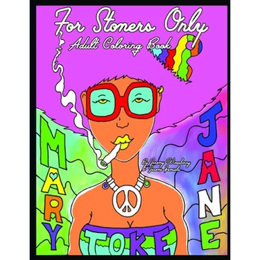 For Stoners Only: Adult Coloring Book
