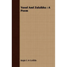 Yusuf and Zulaikha: A Poem