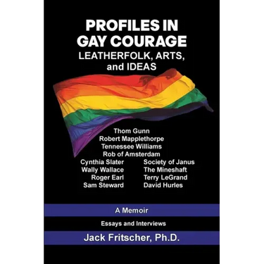 Profiles in Gay Courage: Leatherfolk, Arts, and Ideas
