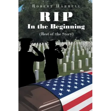 RIP In the Beginning: (Rest of the Story)