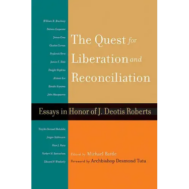The Quest for Liberation and Reconciliation: Essays in Honor of J. Deotis Roberts