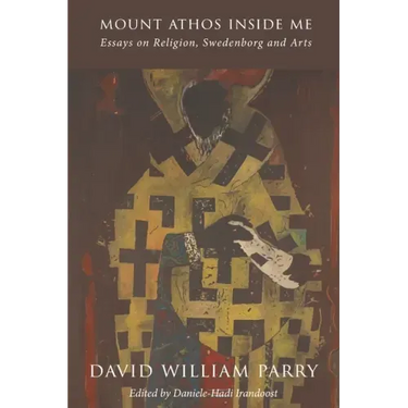 Mount Athos Inside Me: Essays on Religion, Swedenborg and Arts