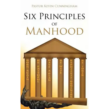 Six Principles of Manhood