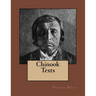 Chinook Texts: The original edition of 1894