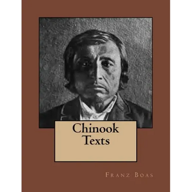 Chinook Texts: The original edition of 1894