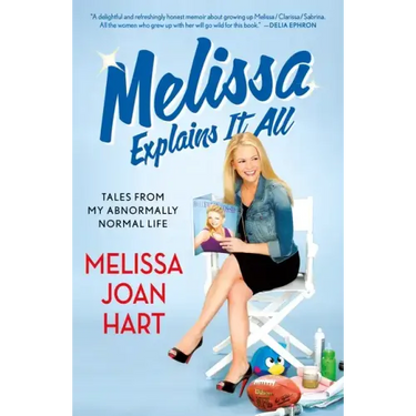 Melissa Explains It All: Tales from My Abnormally Normal Life