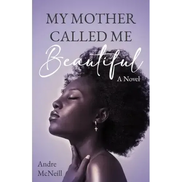 My Mother Called Me Beautiful