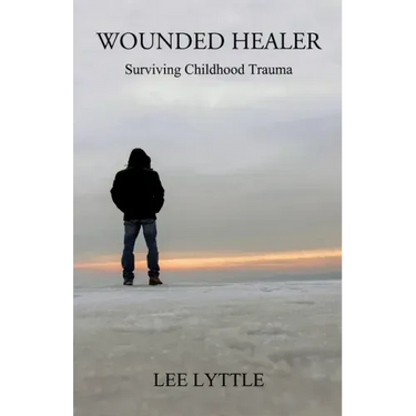 Wounded Healer: Surviving Childhood Trauma