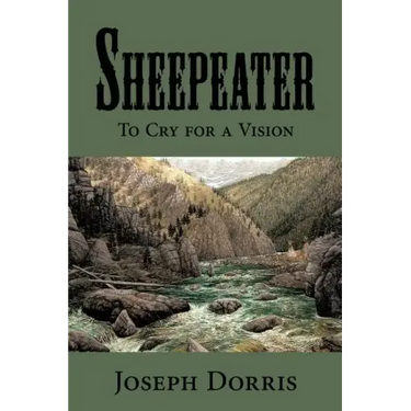 Sheepeater: To Cry for a Vision