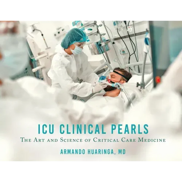 ICU Clinical Pearls: The Art and Science of Critical Care Medicine