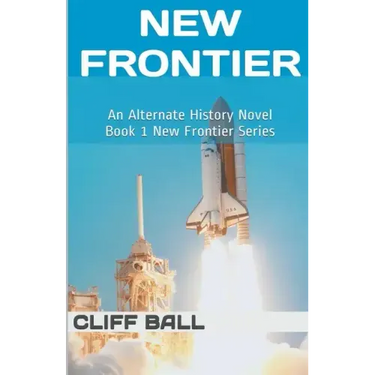 New Frontier: An Alternate History Novel