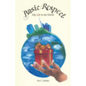 Basic Respect: My Gift to the World