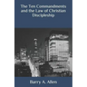 The Ten Commandments and the Law of Christian Discipleship