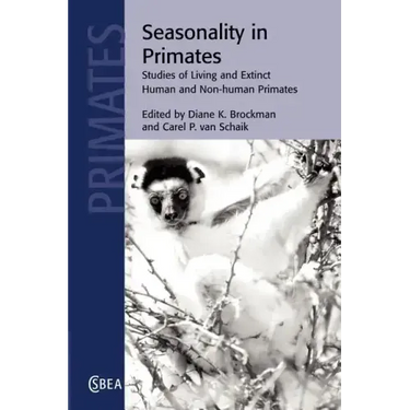 Seasonality in Primates: Studies of Living and Extinct Human and Non-Human Primates