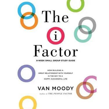 The i Factor: 8-Week Small Group Study Guide