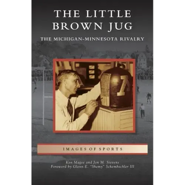 Little Brown Jug: The Michigan-Minnesota Football Rivalry