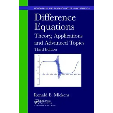 Difference Equations: Theory, Applications and Advanced Topics, Third Edition