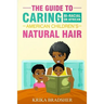 The Guide to Caring for Bi-racial or African American Children's Natural Hair