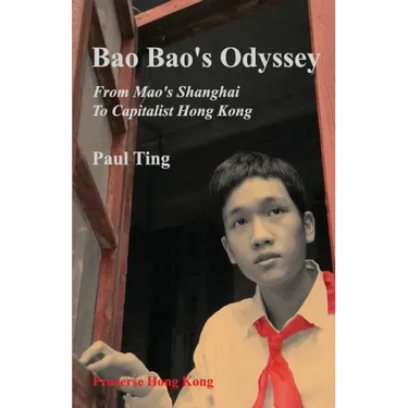 Bao Bao's Odyssey: From Mao's Shanghai to Capitalist Hong Kong