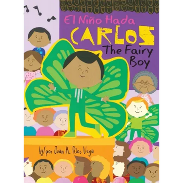 Carlos, The Fairy Boy: Carlos, El Niño Hada