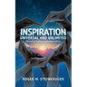 Inspiration Universal and Unlimited: Motivation Scatters; Inspiration Gathers