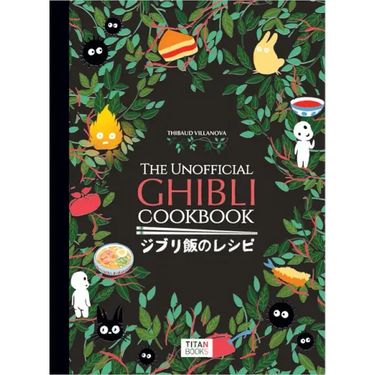 The Unofficial Ghibli Cookbook