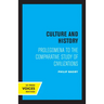 Culture and History: Prolegomena to the Comparative Study of Civilizations